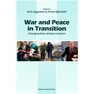 War and Peace in Transition Changing Roles of External Actors
