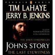 John's Story: The Last Eyewitness (The Jesus Chronicles)
