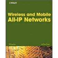 Wireless And Mobile All-ip Networks