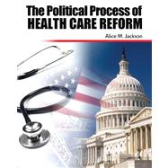 The Political Process of Health Care Reform