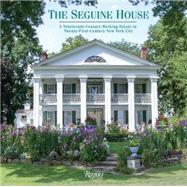 The Seguine House A Nineteenth-Century Working Estate in Twenty-First-Century New York City