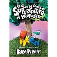 El Club de CÃ³mics de Supergatito: A propÃ³sito (Cat Kid Comic Club: On Purpose)
