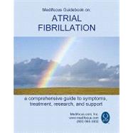 Medifocus Guidebook on: Atrial Fibrillation