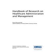 Handbook of Research on Healthcare Administration and Management