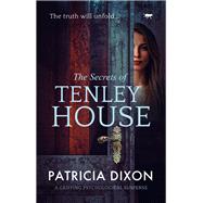 The Secrets of Tenley House A Gripping Psychological Thriller