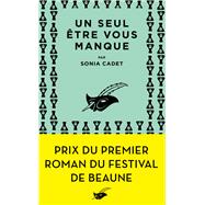 Un seul être vous manque