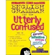 English Grammar for the Utterly Confused