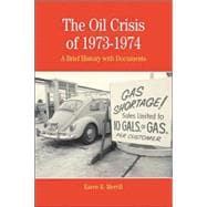 The Oil Crisis of 1973-1974 A Brief History with Documents