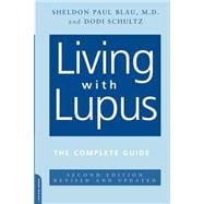 Living With Lupus The Complete Guide, 2nd Edition