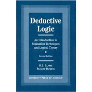 Deductive Logic An Introduction to Evaluation Technique and Logical Theory
