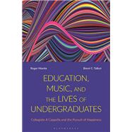Education, Music, and the Lives of Undergraduates