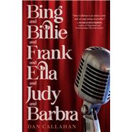 Bing and Billie and Frank and Ella and Judy and Barbra