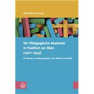 Die Padagogische Akademie in Frankfurt Am Main 1927-1933