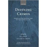 Defining Crimes Essays on the Special Part of the Criminal Law