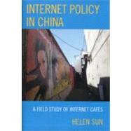 Internet Policy in China A Field Study of Internet Cafés