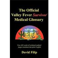 The Official Valley Fever Survivor Medical Glossary