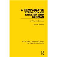 A Comparative Typology of English and German: Unifying the Contrasts