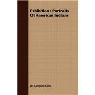 Exhibition : Portraits of American Indians