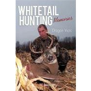 Whitetail Hunting Memories
