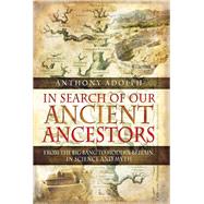 In Search of Our Ancient Ancestors