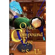 Order of the Compound Eye