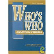 Who's Who in Plastics Polymers, First Edition
