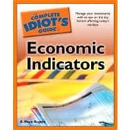 The Complete Idiot's Guide to Economic Indicators