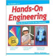 Hands-on Engineering, For Grades 4-7