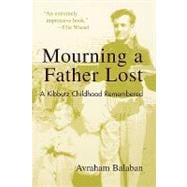 Mourning a Father Lost A Kibbutz Childhood Remembered