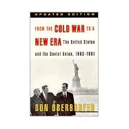 From the Cold War to a New Era : The United States and the Soviet Union, 1983-1991