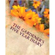 The Gardener's Five Year Diary