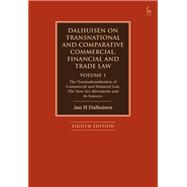 Dalhuisen on Transnational and Comparative Commercial, Financial and Trade Law Volume 1