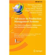 Advances in Production Management Systems. the Path to Intelligent, Collaborative and Sustainable Manufacturing