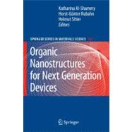 Organic Nanostructures for Next Generation Devices