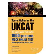 Score Higher on the UKCAT The expert guide from Kaplan, with over 1000 questions and a mock online test