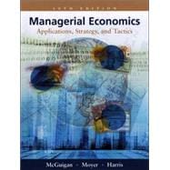 Managerial Economics Applications, Strategies and Tactics with Economic Applications