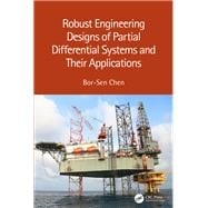 Robust Engineering Designs of Partial Differential Systems and Their Applications