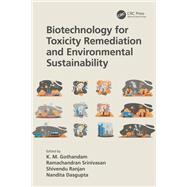 Biotechnology for Toxicity Remediation and Environmental Sustainability