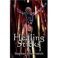 Healing Sticks