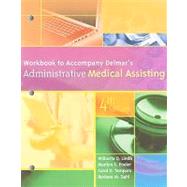 Workbook for Delmar's Administrative Medical Assisting, 4th