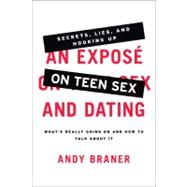 An Expose on Teen Sex and Dating