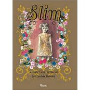 Slim : A Fantasy Memoir by Cynthia Rowley