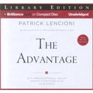 The Advantage: Why Organizational Health Trumps Everything Else in Business, Library Edition