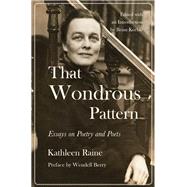 That Wondrous Pattern Essays on Poetry and Poets
