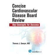 Concise Cardiovascular Disease Board Review