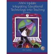 2004 Update : Integrating Educational Technology into Teaching