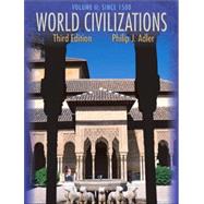 World Civilizations Volume II: Since 1500 (with InfoTrac)
