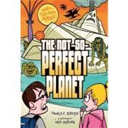 The Not-so-perfect Planet