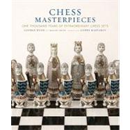 Chess Masterpieces One Thousand Years of Extraordinary Chess Sets