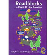 Roadblocks to Quality Physical Education